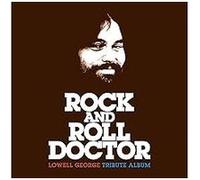 Rock And Roll Doctor: Lowell George Tribute Album
