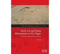 Rock Art and Stone Monuments in the Negev: Symbolism of life and death in the desert