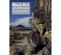 Rock Art at Little Lake: An Ancient Crossroads in the California Desert by (December 30, 2012) Paperback