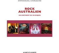 Rock australien - Un continent en 100 disques Emmanuel Chirache (Auteur)