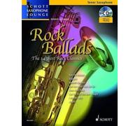Rock Ballads: The 14 Best Rock Classics: Tenor Saxophone and Piano (Schott