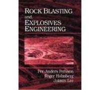 Rock Blasting and Explosives Engineering Jaimin Lee, Per-Anders Persson, Roger Holmberg (Auteur)