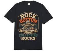Rock Bottom n'est Pas si Mauvais si Vous êtes dans la Collecte de Pierres Comfort Colors Adult Heavyweight T-Shirt