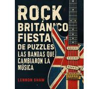 Rock Británico Fiesta de Puzzles: Pon a prueba tu conocimiento de las bandas que cambiaron la música