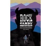 Rock Candy Mountain Complete by Kyle Starks Kyle Starks (Auteur)