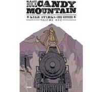Rock Candy Mountain Volume 1 Kyle Starks, Kyle Starks, Chris Schweizer (Auteur)
