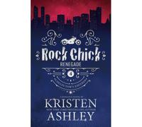 Rock Chick Renegade Collector's Edition