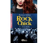 Rock Chick, T1 : À la diable - Kristen Ashley - Milady - Poche - Roman