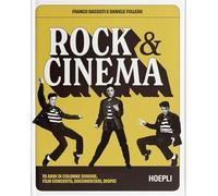 Rock & Cinema. 70 anni di colonne sonore, film concerto, documentari, biopic