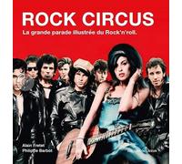Rock Circus - La grande parade illustrée du Rock'n'roll