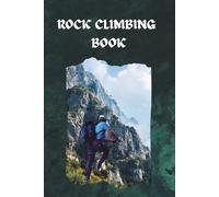 Rock Climbing Book: Your Personal Climbing Companion