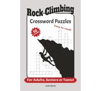 Rock Climbing Crossword Puzzles: Brain games for climbers and outdoor enthusiasts | Mental training puzzles inspired by rock climbing | 100 pages, 6x9 inches |