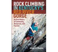 Rock Climbing In Kentucky's Red River Gorge