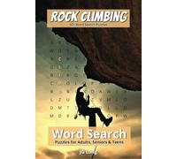 Rock Climbing Word Search: Easy to Read Print. Great for Gifts, Leisure Time, Travel and more. 6x9 inches, 110 pages.