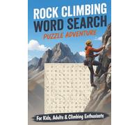 Rock Climbing Word Search Puzzle Book: 55 Word Search Puzzles with Easy to Read Print about Rock Climbing, Climbing Terms, Techniques, Equipment, and ... | Great for Relaxation, Holidays and Gifts