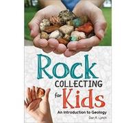 Dan R. Lynch – Collection de roches pour enfants – Introduction à la géologie
