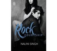 Rock Courtship Nalini Singh (Auteur), Lili Steehl de Ursecci (Traduction)