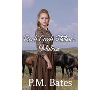 Rock Creek Station's Mistress: A Hearts of the Pony Express Romance