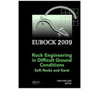 Rock Engineering In Difficult Ground Conditions - Soft Rocks And Karst