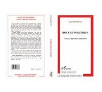 Rock Et Politique : Censure, Opposition, Integration