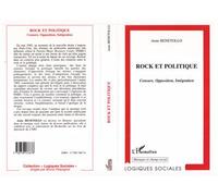 Rock Et Politique : Censure, Opposition, Integration
