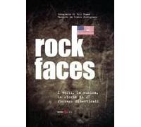Rock Faces. I Volti , La Musica, Le Storie Di 27 Rockers Dimenticati
