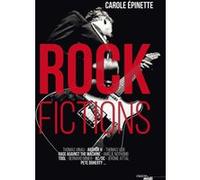 Rock Fictions Carole Epinette (Auteur)