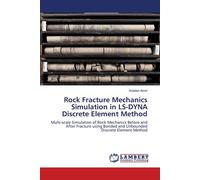 Rock Fracture Mechanics Simulation In Ls-Dyna Discrete Element Method