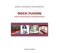 Rock Fusion - Funk, Hip-Hop, Nü-Metal & Autres Métissages