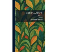 Rock Gardens: How to Plan and Plant Them