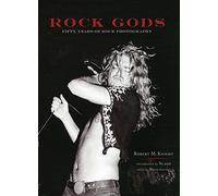Rock Gods: Fifty Years of Rock Photography