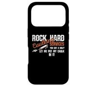 Rock Hard Caulking Services You Got A Hole Let Me Put Calfeutrage Coque pour iPhone 17 Pro