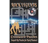 Rock Legends Crossword Puzzles Book: Rock icons, classic bands, legendary albums, and epic guitar solos - Crossword Puzzles with clear clues | 6x9 inches, 120 pages | 60 Challenging & Fun Puzzles.