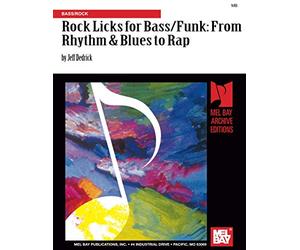 Rock Licks for Bass/Funk: From Rhythm & Blues to Rap