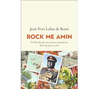 Rock me Amin: De Woodstock aux prisons ougandaises. Bad trip pour un hit