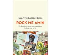 Rock me Amin De Woodstock aux prisons ougandaises. Bad trip pour un hit - Jean Yves Labat De Rossi - Arthaud - broché - Essai