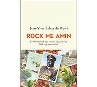 Rock me Amin Jean Yves Labat De Rossi (Auteur)