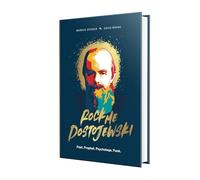 Rock Me, Dostojewski!: Poet. Prophet. Psychologe. Punk.