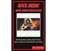 Rock Music Word Search Puzzle Book: Word Searches about Rock Music, Rock Concerts, Rock Bands and More | 50+ Puzzles | 6x9 inches,110 pages | … a Gift for Vocations, Holidays and Chill time.