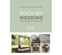 Rock My Wedding: Your Day Your Way