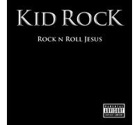 Rock n Roll Jesus by Kid Rock Lyrics edition (2007)