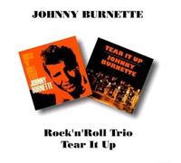 Rock 'N' Roll Trio/Tear It Up by Johnny Burnette [Audio CD] NEUF