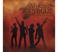 Rock N Roll Worship Circus - Welcome to The Rock N Roll Worship Circus