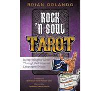 Rock 'n Soul Tarot: Interpreting the Cards through the Universal Language of Music