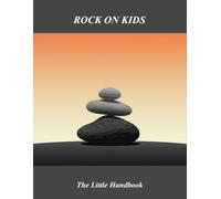 Rock On Kids: The Little Handbook