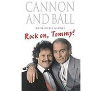 Rock on Tommy Cannon, Bobby Ball, Chris Gidney (Auteur)