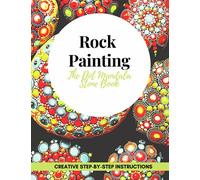 Rock Painting The Dot Mandala Stone Book Creative step-by-step instructions: INCLUDING A LARGE EXERCISE BOOK TO DOWNLOAD | The Art of Dotting