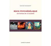 Rock psychédélique: Un voyage en 150 albums