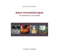 Rock psychédélique: Un voyage en 150 albums
