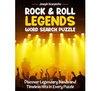 Rock & Roll Legends: Word Search Puzzle: Discover Legendary Bands and Timeless Hits in Every Puzzle